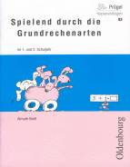 Spielend durch die Grundrechenarten 1./2. Schuljahr. Kopiervorlagen