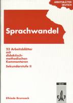 Sprachwandel 23 Arbeitsblätter mit didaktisch-methodischen Kommentaren