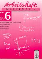 Arbeitsheft Mathematik, Neubearbeitung, Bd.6, Gleichungen und Funktionen, Trigonometrie, Rauminhalte, Sachthemen, EURO 