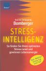 Stress-Intelligenz So finden Sie Ihren optimalen Stress-Level und gewinnen Lebensenergie