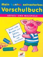 Mein buntes extrastarkes Vorschulbuch Rätsel- und Malspiele