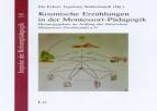 Kosmische Erzählungen in der Montessoripädagogik Herausgegeben im Auftrag der Deutschen Montessori Gesellschaft e.V.