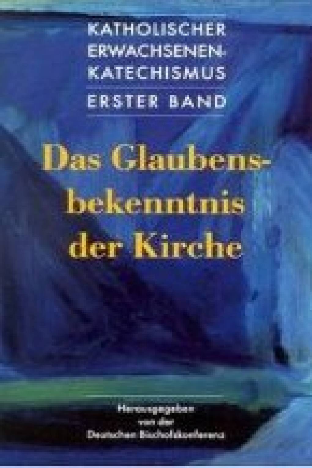 Katholischer Erwachsenenkatechismus - Erster Band 