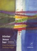 Hinter Jesus her Meditationen und Aquarelle