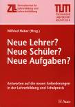 Neue Lehrer? Neue Schüler? Neue Aufgaben?  Antworten auf die neuen Anforderungen in der Lehrerbildung