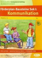 Förderplan-Bausteine Sek. I: Kommunikation Aktiv zuhören - nonverbal kommunizieren - miteinander reden