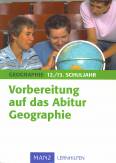 Vorbereitung auf das Abitur Geographie 12./13. Schuljahr