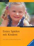 Erstes Spielen mit Kindern Erste Spiele und Beschäftigungsideen