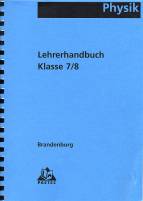 Physik Lehrerhandbuch Klasse 7/8 Ausgabe Gesamt- und Realschulen in Brandenburg