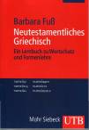 Neutestamentliches Griechisch Ein Lernbuch zu Wortschatz und Formenlehre