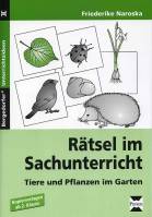 Rätsel im Sachunterricht Tiere und Pflanzen im Garten