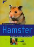 Hamster erleben - verstehen - beschäftigen
