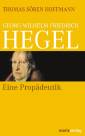 Georg Wilhelm Friedrich Hegel Eine Propädeutik