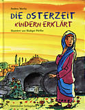 Die Osterzeit - Kindern 

erklärt 