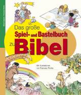 Das große Spiel- und Bastelbuch zur Bibel 