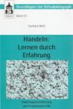 Handeln. Lernen durch Erfahrung. Handlungsorientierung und Projektunterricht -