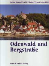 Odenwald und Bergstrasse Eine Bildreise