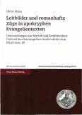 Leitbilder und romanhafte Züge in apokryphen Evangelientexten Untersuchungen zur Motivik und Erzählstruktur (anhand des Protevangelium Jacobi und der Acta Pilati Graec. B)