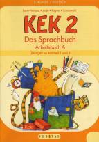 Kek 2. Das Sprachbuch. Arbeitsbuch A Übungen zu Basisteil 1 und 2