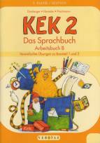 Kek 2. Das Sprachbuch. Arbeitsbuch B vereinfachte Übungen zu Basisteil 1 und 2