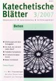Zeitschrift: KatBl 3/2007 - Beten