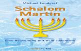 Schalom Martin - Eine Begegnung mit dem Judentum 