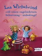 Lea Wirbelwind will einen engelschönen Geburtstag - unbedingt! - 