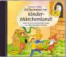 Willkommen im Kinder-Märchenland! CD  Märchen und märchenhafte Lieder aus allen Himmelsrichtungen 
