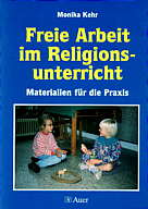 Freie Arbeit im 

Religionsunterricht Materialien für die Praxis