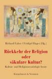 Rückkehr der Religion oder säkulare Kultur? Kultur- und Religionssoziologie heute 