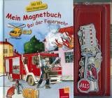 Mein Magnetbuch: Bei der Feuerwehr 
