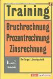 Training, Bruchrechnung, Prozentrechnung, Zinsrechnung, 6 6.und 7.Schuljahr