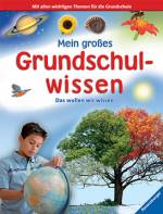 Mein großes Grundschulwissen Das wollen wir wissen - Mit allen wichtigen Themen für die Grundschule