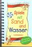 Spiele mit Sand und Wasser 