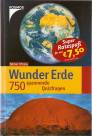 Wunder Erde 750 spannende Quizfragen