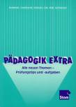 Pädagogik Extra Alle neuen Themen. Prüfungstips und -aufgaben