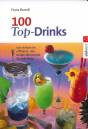 100 Top- Drinks Cocktails mit und ohne Alkohol