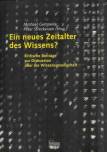 Ein neues Zeitalter des Wissens? Kritische Beiträge zur Diskussion über die Wissensgesellschaft