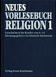 Neues Vorlesebuch Religion 

1 Geschichten für Kinder von 6-14