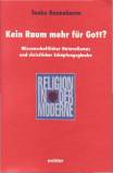 Kein Raum mehr für Gott? Wissenschaftlicher Naturalismus und christlicher Schöpfungsglaube