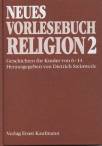 Neues Vorlesebuch Religion 2 Geschichten für Kinder von 6-14