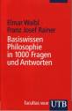 Basiswissen Philosophie in 1000 Fragen und Antworten 