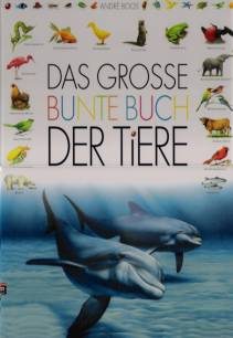 Das große bunte Buch der Tiere 