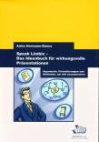  Speak Limbic - Das Ideenbuch für wirkungsvolle Präsentationen: Argumente, Formulierungen und Methoden, um alle anzusprechen Argumente, Formulierungen und Methoden, um alle anzusprechen