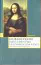 Das Leben des Leonardo da Vinci Neu übersetzt und kommentiert