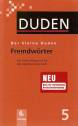 Der kleine Duden - Fremdwörter Ein Nachschlagewerk für den täglichen Gebrauch