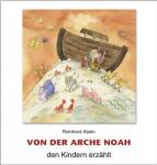 Von der Arche Noah den Kindern erzählt 