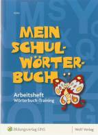 Mein Schulwörterbuch Arbeitsheft Wörterbuch-Training