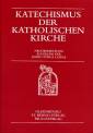 Katechismus der Katholischen Kirche Neuübersetzung aufgrund der Editio Typica Latina 