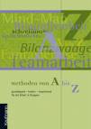 Methoden von A-Z grundlegend- kreativ- inspirierend für die Arbeit in Gruppen